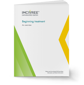 IMCIVREE Beginning Treatment Brochure